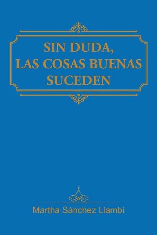 Sin duda, las cosas buenas suceden
