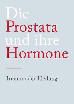 Die Prostata und ihre Hormone