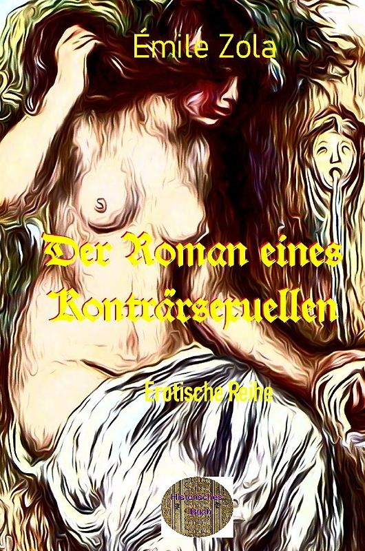 Illustrierte Erotische Literatur / Der Roman eines Konträrsexuellen