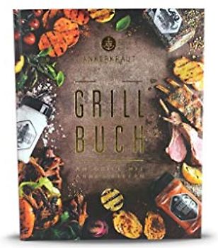 Das Ankerkraut Grillbuch: Am Grill mit Anne und Stefan