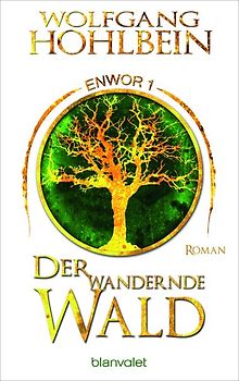 Der wandernde Wald - Enwor 1