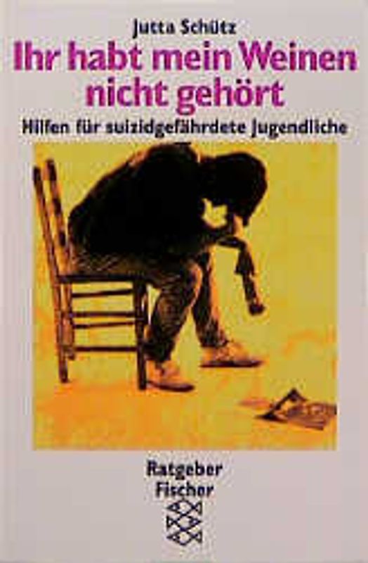 Ihr habt mein Weinen nicht gehört. Wie man suizidgefährdeten Jugendlichen helfen kann