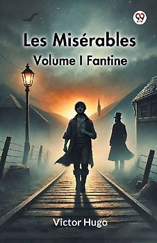 Les Miserables Volume I Fantine