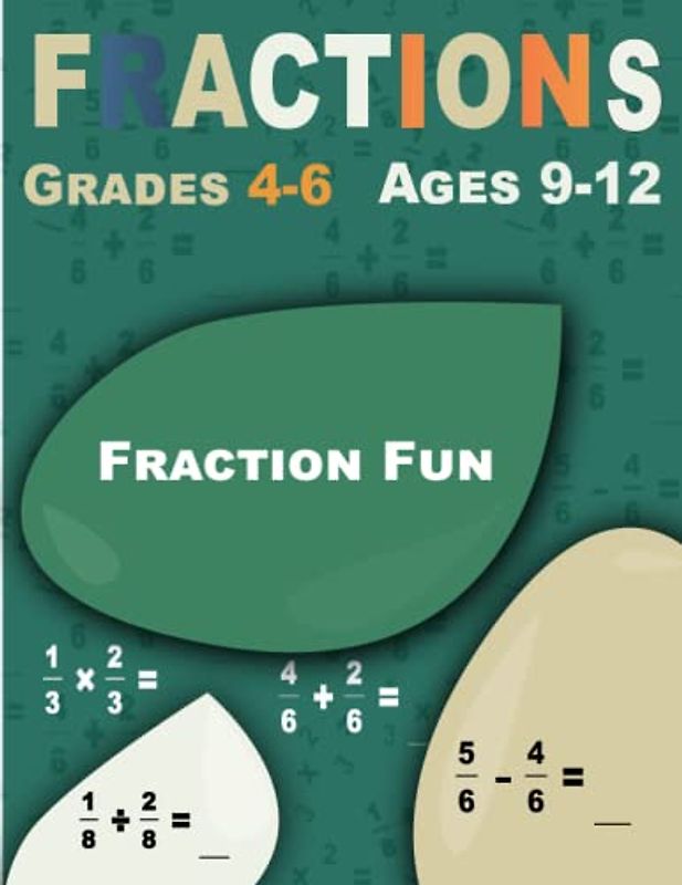 Fraction Fun: Fractions, Interactive Workbook for Beginners (Ages 9-12)