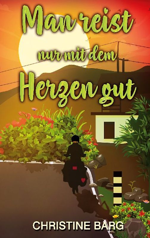 Man reist nur mit dem Herzen gut