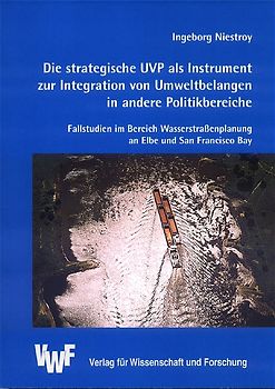 Die strategische UVP als Instrument zur Integration von Umweltbelangen in andere Politikbereiche