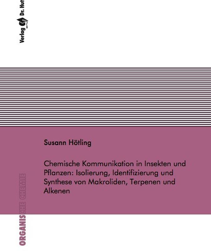 Chemische Kommunikation in Insekten und Pflanzen: Isolierung, Identifizierung und Synthese von Makroliden, Terpenen und Alkenen
