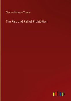 The Rise and Fall of Prohibition