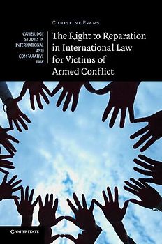 The Right to Reparation in International Law for Victims of Armed Conflict