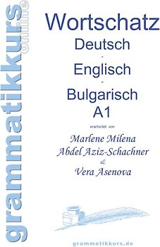 Wörterbuch Deutsch - Englisch - Bulgarisch A1