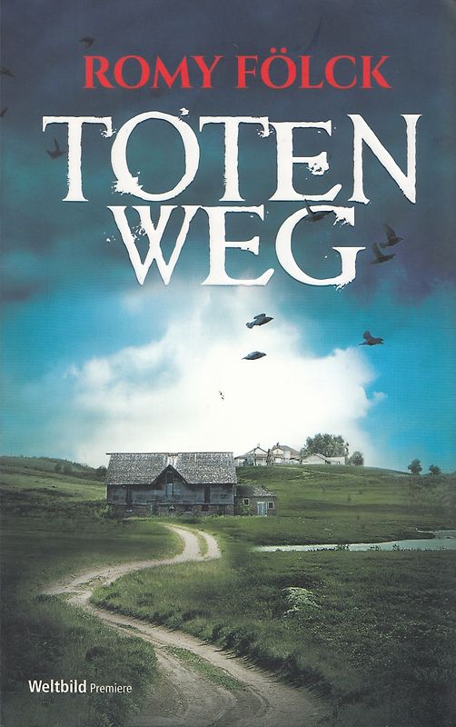 Totenweg - Romy Fölck [Taschenbuch, Weltbild]