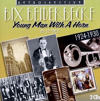 Beiderbecke,Bix - Bix Beiderbecke-His 52 Finest