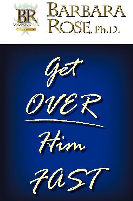 Get Over Him FAST