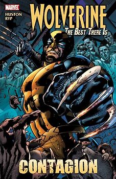 Wolverine: The Best There Is: Contagion (Wolverine (Marvel) (Quality Paper))