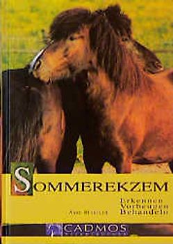 Sommerekzem. Vorbeugen, Erkennen, Behandeln