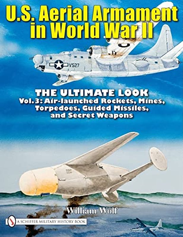 U.S. Aerial Armament in World War II - The Ultimate Look