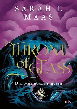 Throne of Glass – Die Sturmbezwingerin
