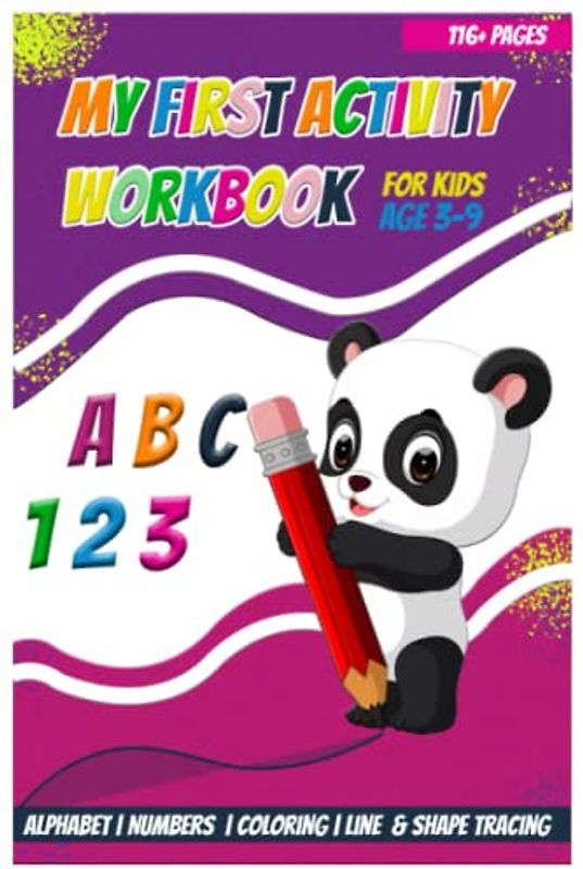 Ages 3–9 My First Activity Workbook and Number Tracing Book for Preschoolers: Include: Alphabet, Number Tracing, Coloring, Line & Shape Tracing, 9×6 size