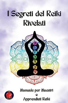 I Segreti del Reiki Rivelati