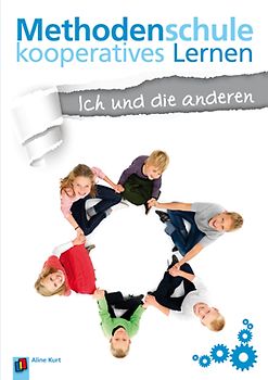 Methodenschule kooperatives Lernen - Thema: Ich und die anderen
