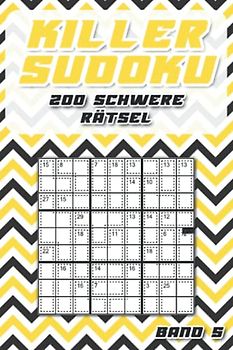 Killer Sudoku Schwer im Taschenbuch: Summen Sudoku für unterwegs mit 200 kniffligen Killer Sudoku Rätseln für Erfahrene, Fortgeschrittene & Profis