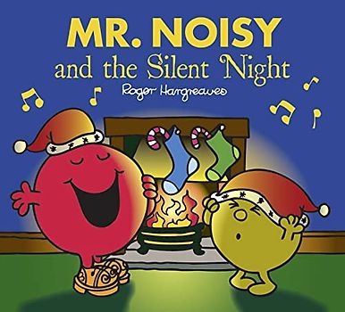 Mr Noisy and the Silent Night (Mr. Men & Little Miss Celebrations) - Hargreaves, Adam