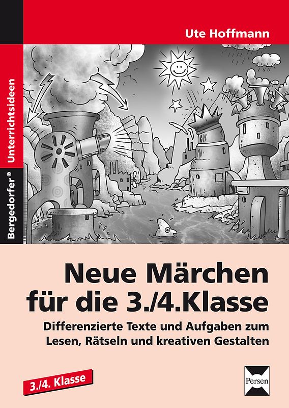 Neue Märchen für die 3./4. Klasse. Differenzierte Texte und Aufgaben zum Lesen, Rätseln und kreativen Gestalten