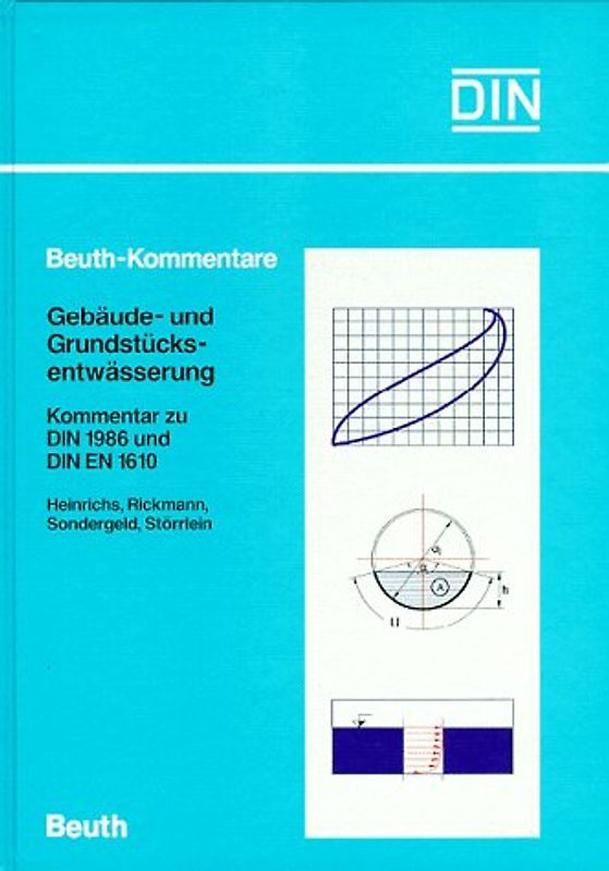 Gebäude- und Grundstücksentwässerung. Kommentar zu DIN 1986 und DIN EN 1610
