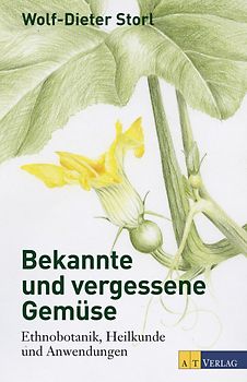 Bekannte und vergessene Gemüse Neuausgabe