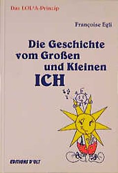 Die Geschichte vom Grossen und Kleinen Ich