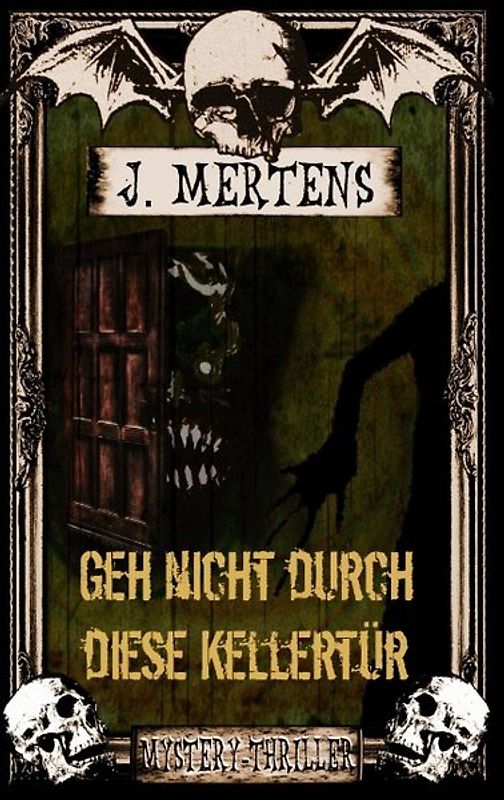 Geh nicht durch diese Kellertür