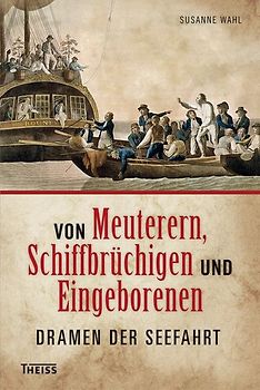 Von Meuterern, Schiffbrüchigen und Eingeborenen