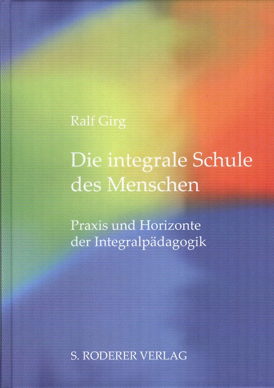 Die integrale Schule des Menschen