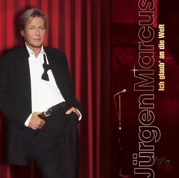 Jürgen Marcus - Ich Glaub' An die Welt