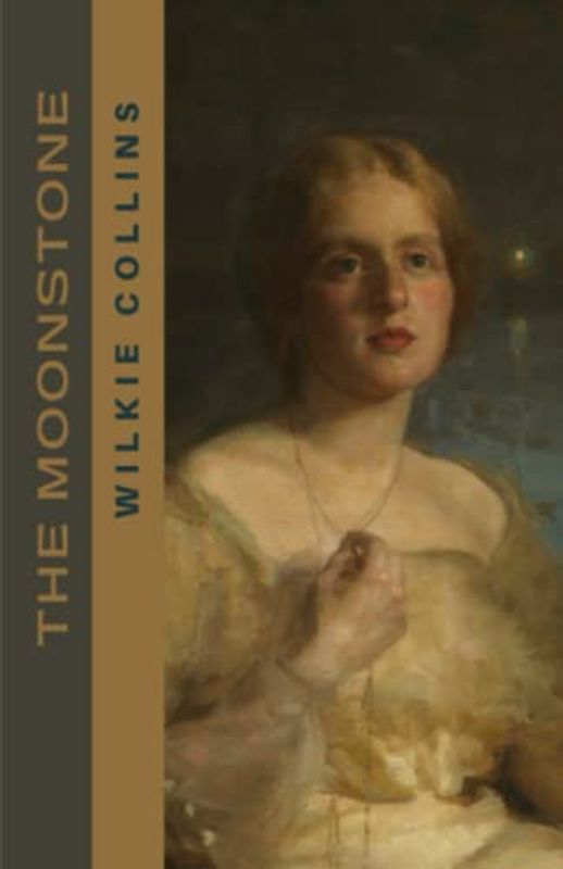The Moonstone: The Victorian Detective Literary Classic (Annotated)
