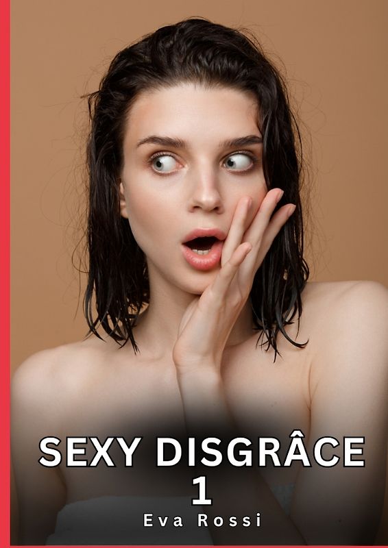 Sexy Disgrâce. 1