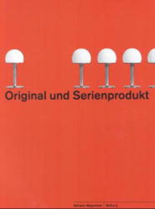 Original und Serienprodukt