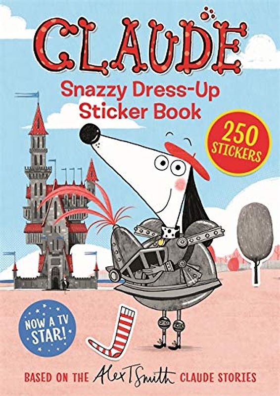 Snazzy Dress-Up Sticker Book (Claude TV Tie-ins, Band 1)