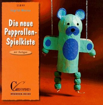 Die neue Papprollen-Spielkiste. Mit Vorlagen