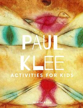 Paul Klee: Activities for Kids (Meet the Artist by Magic Spells for Teachers LLC)
