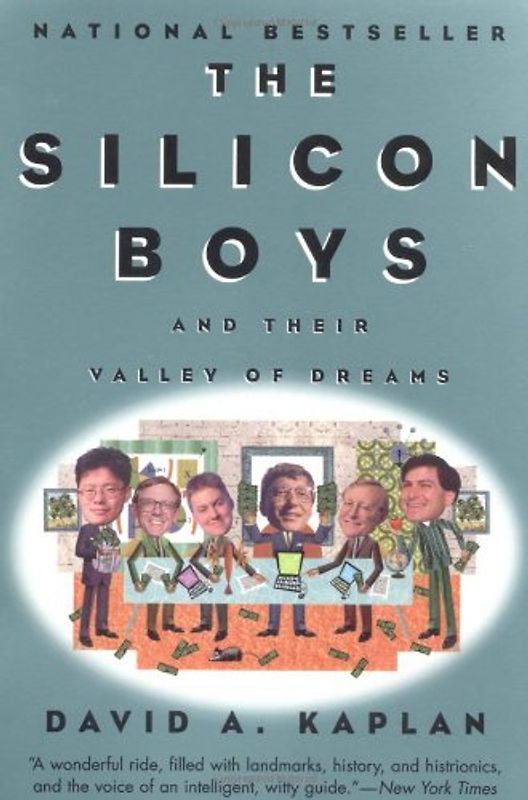 The Silicon Boys: And Their Valley of Dreams - Kaplan, David A.
