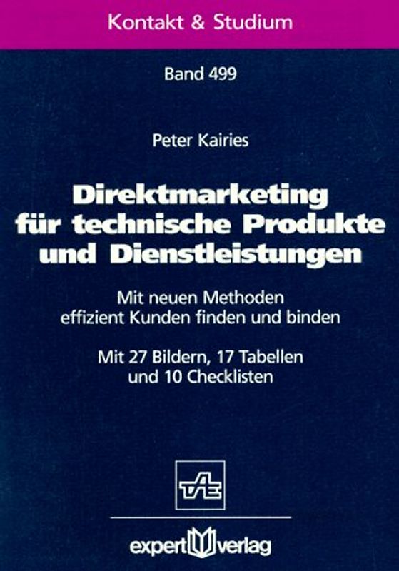 Direktmarketing für technische Produkte und Dienstleistungen. Mit neuen Methoden effizient Kunden finden und binden