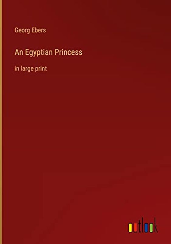 An Egyptian Princess: in large print