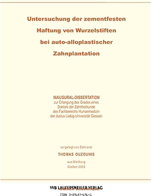 Untersuchung der zementfesten Haftung von Wurzelstiften bei auto-alloplastischer Zahnplantation