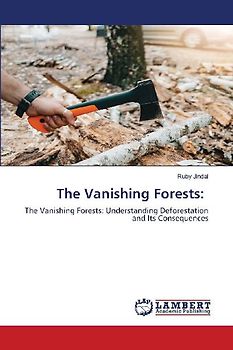 The Vanishing Forests: