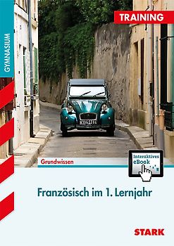 STARK Französisch 1. Lernjahr - Training Gymnasium - Grundwissen, Aufgaben und Lösungen