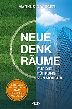 Neue Denkräume für die Führung von morgen