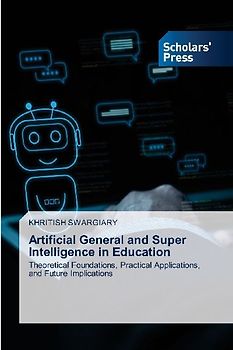 Artificial General and Super Intelligence in Education