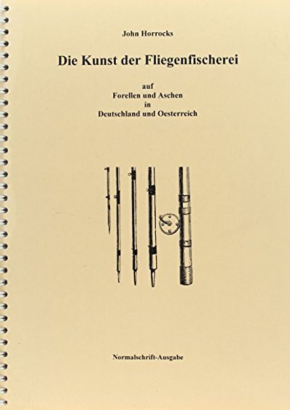 Die Kunst der Fliegenfischerei auf Forellen und Aschen in Deutschland und Österreich