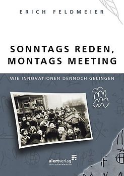 Sonntags reden, Montags Meeting